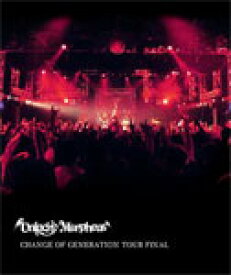【送料無料】CHANGE OF GENERATION TOUR FINAL/Unlucky Morpheus[Blu-ray]【返品種別A】