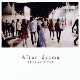 After drama/リアクション ザ ブッタ[CD]【返品種別A】