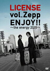 【送料無料】LICENSE vol.ZEPP ENJOY!!〜the energy 2010〜/ライセンス[DVD]【返品種別A】