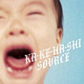 KA-KE-HA-SHI/SOURCE[CD]【返品種別A】