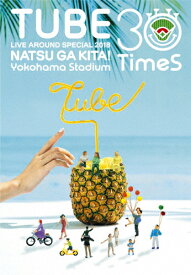 【送料無料】TUBE LIVE AROUND SPECIAL 2018 夏が来た! 〜Yokohama Stadium 30 Times〜/TUBE[DVD]【返品種別A】