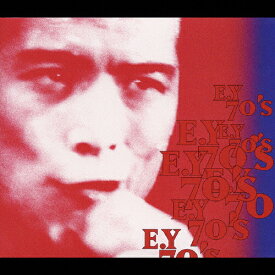 E.Y 70'S/矢沢永吉[CD]【返品種別A】