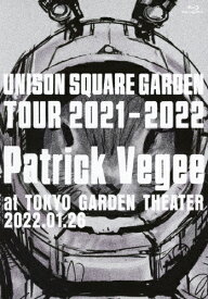 【送料無料】UNISON SQUARE GARDEN Tour 2021-2022“Patrick Vegee"at TOKYO GARDEN THEATER 2022.01.26/UNISON SQUARE GARDEN[Blu-ray]【返品種別A】
