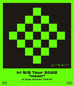 【送料無料】iri S/S Tour 2022“neon"at Zepp Haneda(TOKYO)/iri[Blu-ray]【返品種別A】