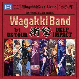 [枚数限定]WagakkiBand 1st US Tour 衝撃 -DEEP IMPACT-/和楽器バンド[CD]【返品種別A】