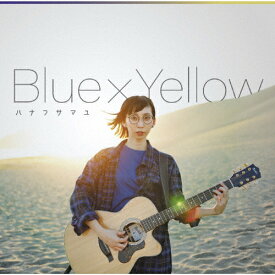 Blue × Yellow/ハナフサマユ[CD]【返品種別A】