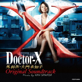 テレビ朝日系 木曜ドラマ Doctor-X〜外科医・大門未知子 オリジナルサウンドトラック/沢田完[CD]【返品種別A】