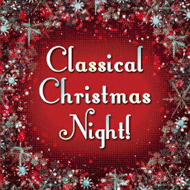 Classical Christmas Night!/オムニバス(クラシック)[CD]【返品種別A】
