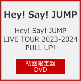 【送料無料】[限定版]Hey!Say!JUMP LIVE TOUR 2023-2024 PULL UP!(初回限定盤)【DVD】/Hey!Say!JUMP[DVD]【返品種別A】