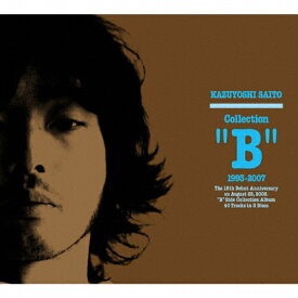 Collection“B"1993〜2007/斉藤和義[CD]【返品種別A】