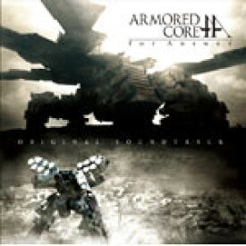 「アーマード・コア フォーアンサー」オリジナル・サウンドトラック/ゲーム・ミュージック[CD]【返品種別A】