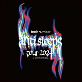 【送料無料】[限定版]back number ”anti sleeps tour 2024” at SAITAMA SUPER ARENA(初回限定BOX)【2Blu-ray+GOODS+PhotoBook】◆/back number[Blu-ray]【返品種別A】