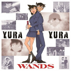 YURA YURA(名探偵コナン盤)/WANDS[CD]【返品種別A】