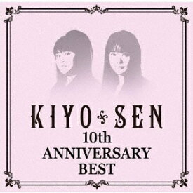 10th Anniversary BEST/KIYO*SEN[CD]【返品種別A】