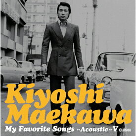 My Favorite Songs〜Acoustic〜V/前川清[CD]【返品種別A】