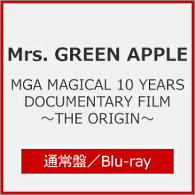 【送料無料】[先着特典付]MGA MAGICAL 10 YEARS DOCUMENTARY FILM 〜THE ORIGIN〜(通常盤)【Blu-ray】/Mrs.GREEN APPLE[Blu-ray]【返品種別A】