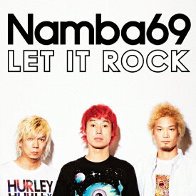 【送料無料】LET IT ROCK/NAMBA69[CD+DVD]【返品種別A】