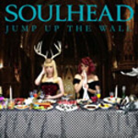 【送料無料】JUMP UP THE WALL(DVD付)/SOULHEAD[CD+DVD]【返品種別A】