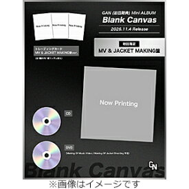 【送料無料】[限定盤]Blank Canvas(初回限定:MV & JACKET MAKING盤)/GAN(岩田剛典)[CD+DVD]【返品種別A】