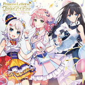 【送料無料】Princess Letter(S)! フロムアイドル コンプリート・ベストアルバム/Princess Letter(s)! フロムアイドル[CD]【返品種別A】