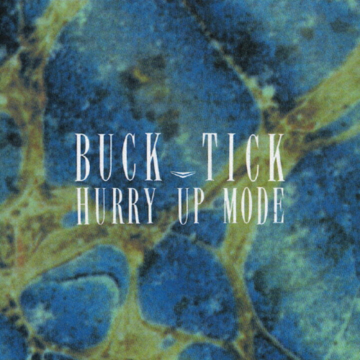 楽天市場】HURRY UP MODE/BUCK-TICK[CD]通常盤【返品種別A】 : Joshin 