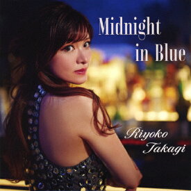 【送料無料】Midnight in Blue/高木里代子[CD]【返品種別A】