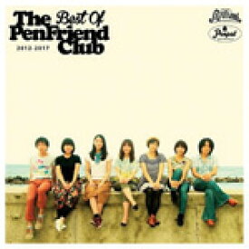 Best Of The Pen Friend Club 2012-2017/The Pen Friend Club[CD][紙ジャケット]【返品種別A】