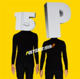 15th P/POLYSICS[CD]通常盤【返品種別A】