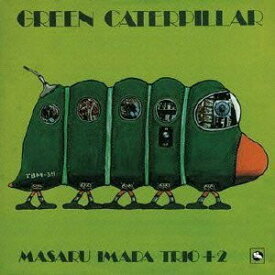 GREEN CATERPILLAR/今田勝トリオ+2[CD]【返品種別A】
