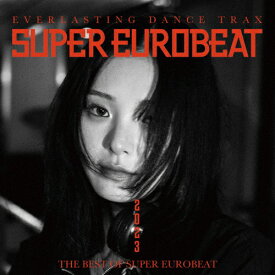 【送料無料】THE BEST OF SUPER EUROBEAT 2023/オムニバス[CD]【返品種別A】