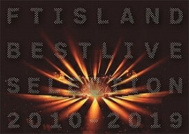 【送料無料】FTISLAND BEST LIVE SELECTION 2010-2019/FTISLAND[DVD]【返品種別A】