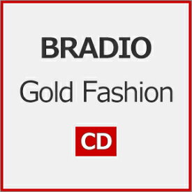 【送料無料】Gold Fashion/BRADIO[CD]【返品種別A】