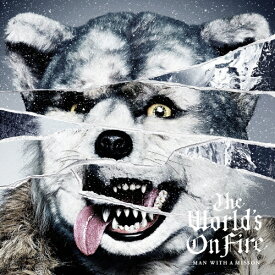 The World's On Fire/MAN WITH A MISSION[CD]通常盤【返品種別A】