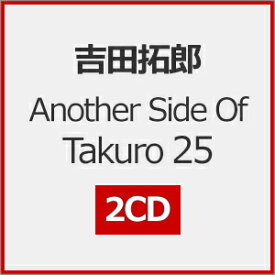 【送料無料】[初回仕様]Another Side Of Takuro 25/吉田拓郎[CD]【返品種別A】
