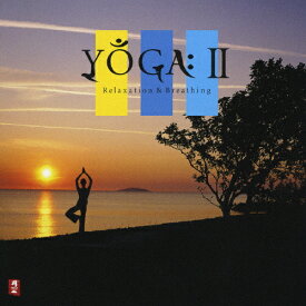 YOGAII:Relaxation&Breathing/ヒーリング[CD]【返品種別A】