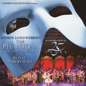 【送料無料】[枚数限定]オペラ座の怪人 25周年記念公演 IN ロンドン/アンドリュー・ロイド・ウェバー[SHM-CD]【返品種別A】