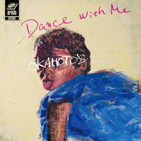 Dance With Me/Dance With You/OKAMOTO'S[CD]通常盤【返品種別A】