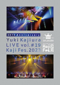 【送料無料】[枚数限定][限定版]【追加受注生産分】30th Anniversary Yuki Kajiura LIVE vol.#19 ～Kaji Fes.2023～(完全生産限定盤)【2Blu-ray+グッズ】/梶浦由記[Blu-ray]【返品種別A】