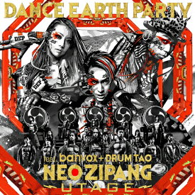 NEO ZIPANG〜UTAGE〜(DVD付)/DANCE EARTH PARTY feat.banvox+DRUM TAO[CD+DVD]【返品種別A】