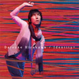 Identity +/平川大輔[CD+DVD]【返品種別A】
