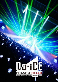 【送料無料】Da-iCE Live House Tour 2015-2016 -PHASE 4 HELLO-/Da-iCE[DVD]【返品種別A】
