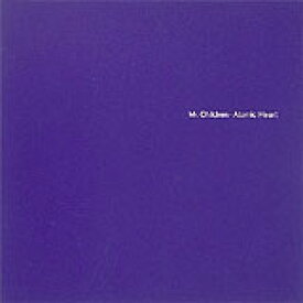 Atomic Heart/Mr.Children[CD]【返品種別A】