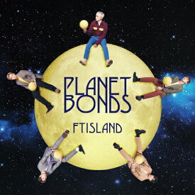 PLANET BONDS/FTISLAND[CD]通常盤【返品種別A】