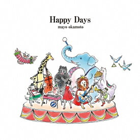Happy Days/岡本真夜[CD]【返品種別A】