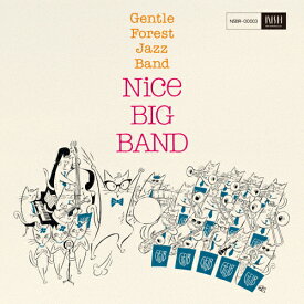 Nice Big Band/GENTLE FOREST JAZZ BAND[CD]【返品種別A】