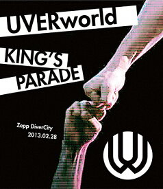 【送料無料】UVERworld KING'S PARADE Zepp DiverCity 2013.02.28/UVERworld[Blu-ray]【返品種別A】