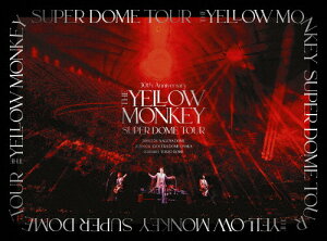 【送料無料】[枚数限定][限定版]30th Anniversary THE YELLOW MONKEY SUPER DOME TOUR BOX(完全生産限定盤)【DVD BOX】/THE YELLOW MONKEY[DVD]【返品種別A】