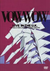 [期間限定][限定版]LIVE IN THE U.K./VOW WOW[DVD]【返品種別A】