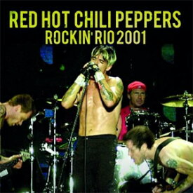 [枚数限定][限定盤]ROCK IN RIO 2001【輸入盤】▼/レッド・ホット・チリ・ペッパーズ[CD]【返品種別A】