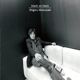 black on black/松崎しげる[CD]【返品種別A】